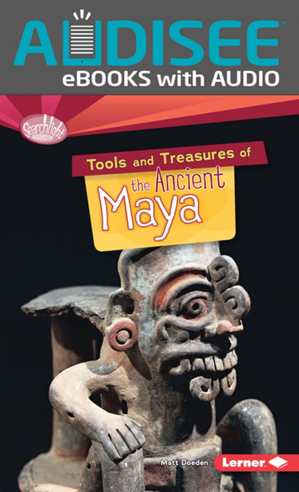 Big bigCover of Tools and Treasures of the Ancient Maya