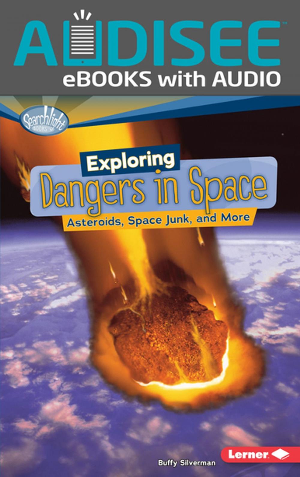 Big bigCover of Exploring Dangers in Space