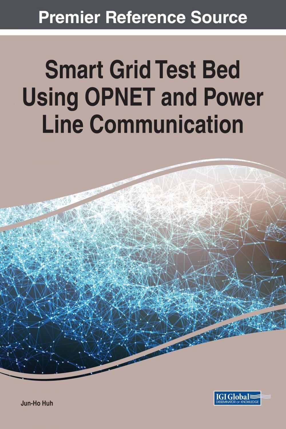 Big bigCover of Smart Grid Test Bed Using OPNET and Power Line Communication