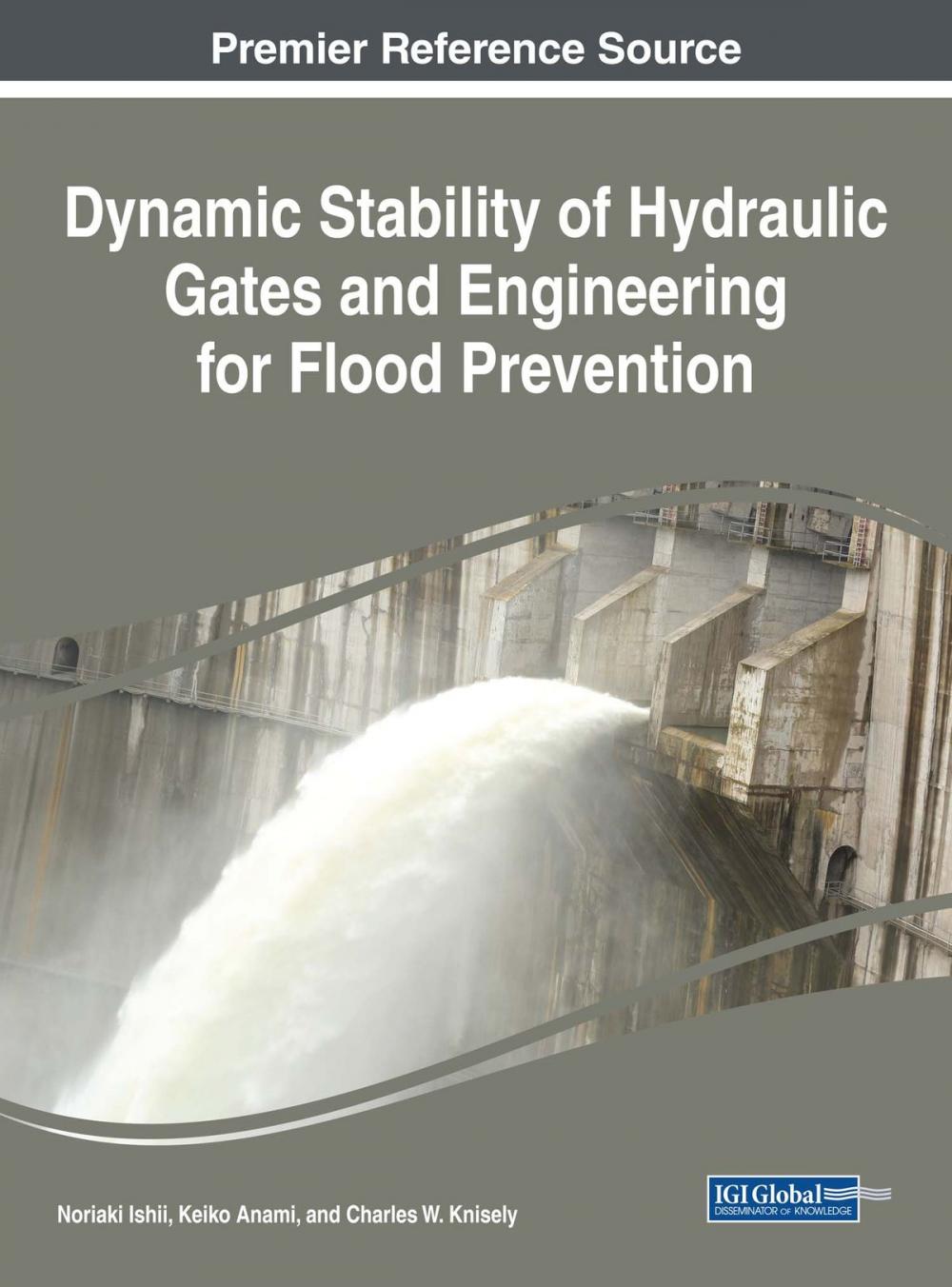 Big bigCover of Dynamic Stability of Hydraulic Gates and Engineering for Flood Prevention