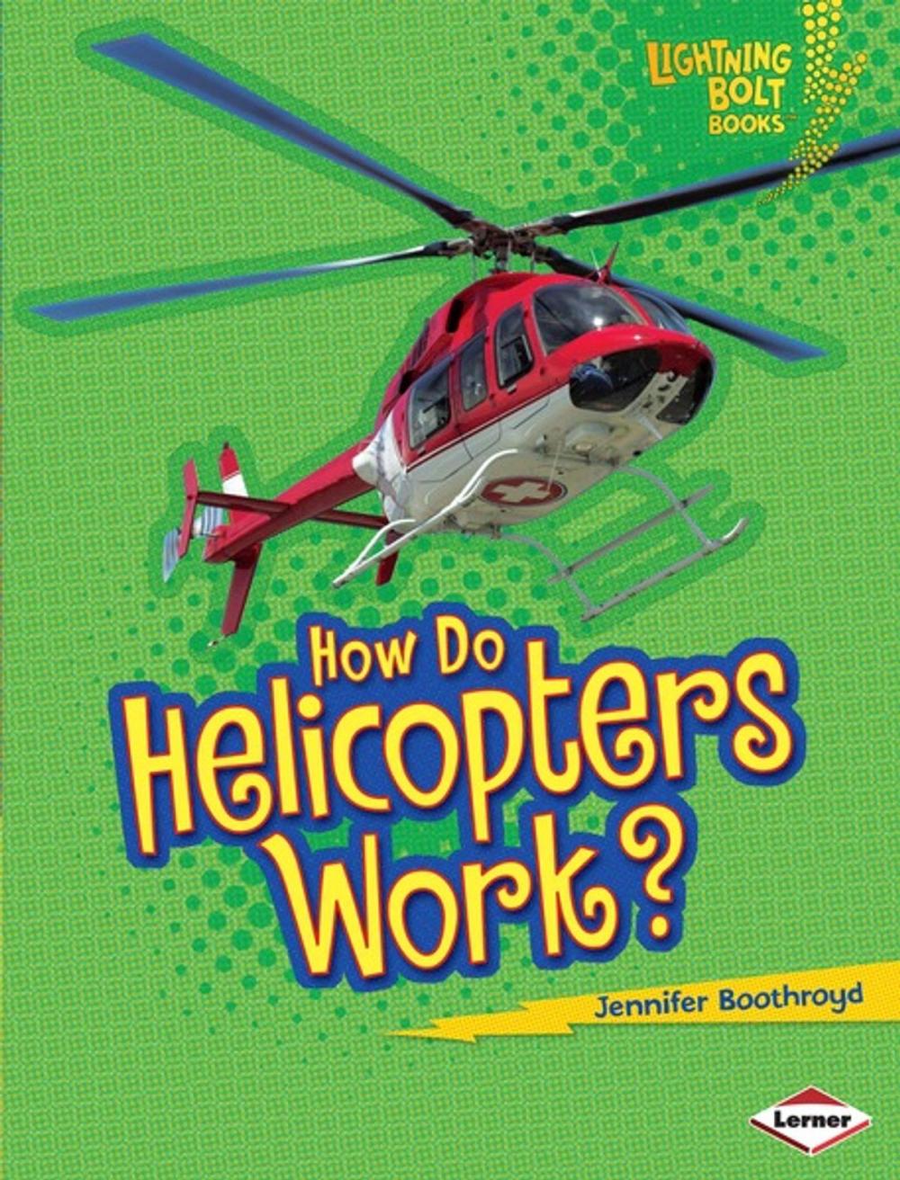 Big bigCover of How Do Helicopters Work?