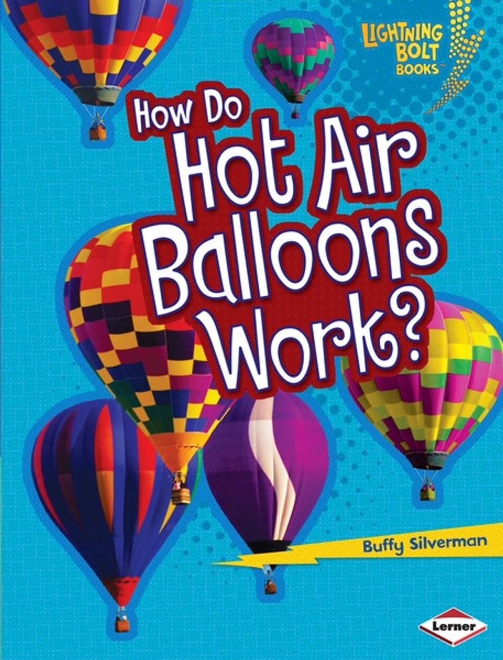 Big bigCover of How Do Hot Air Balloons Work?