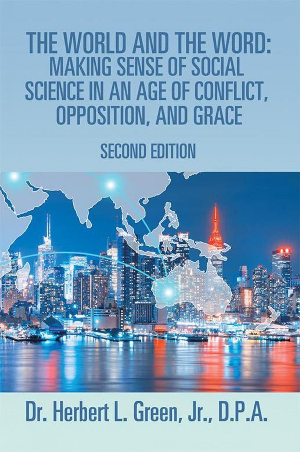 Big bigCover of The World and the Word: Making Sense of Social Science in an Age of Conflict, Opposition, and Grace