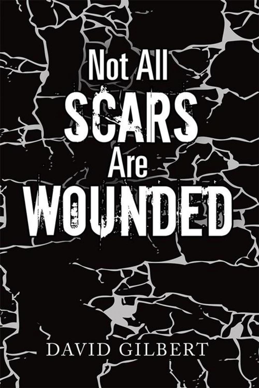 Big bigCover of Not All Scars Are Wounded