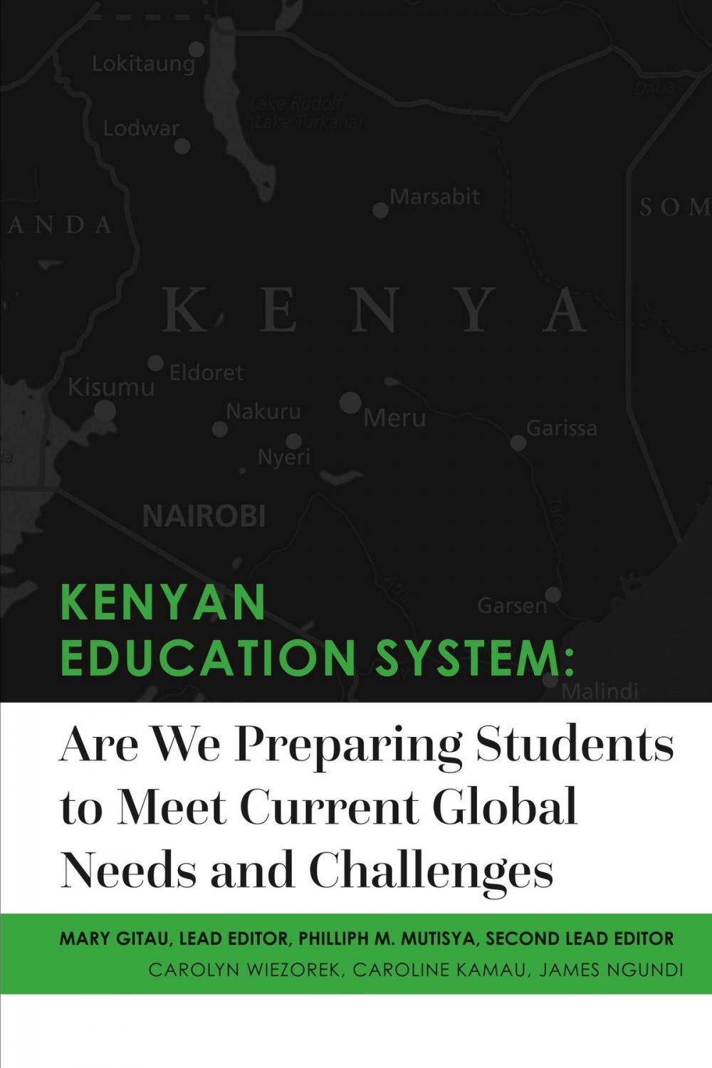 Big bigCover of Kenyan Education System:Are We Preparing Students to Meet Current Global Needs and Challenges