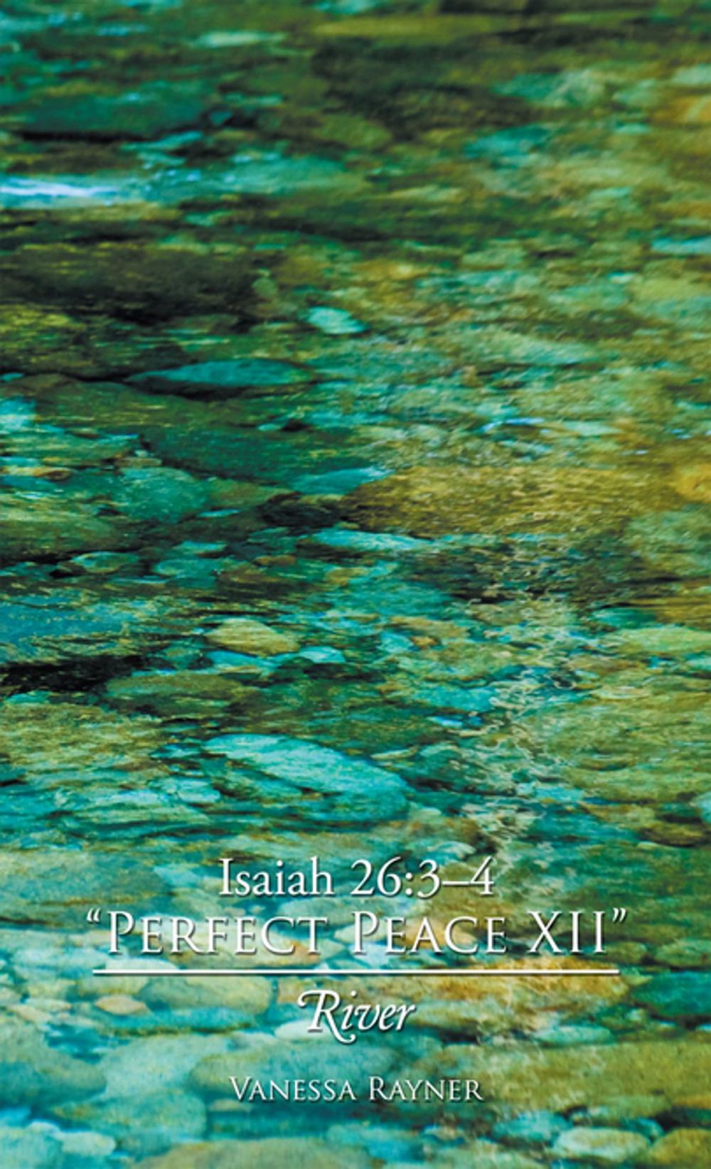 Big bigCover of Isaiah 26:3–4 “Perfect Peace Xii”