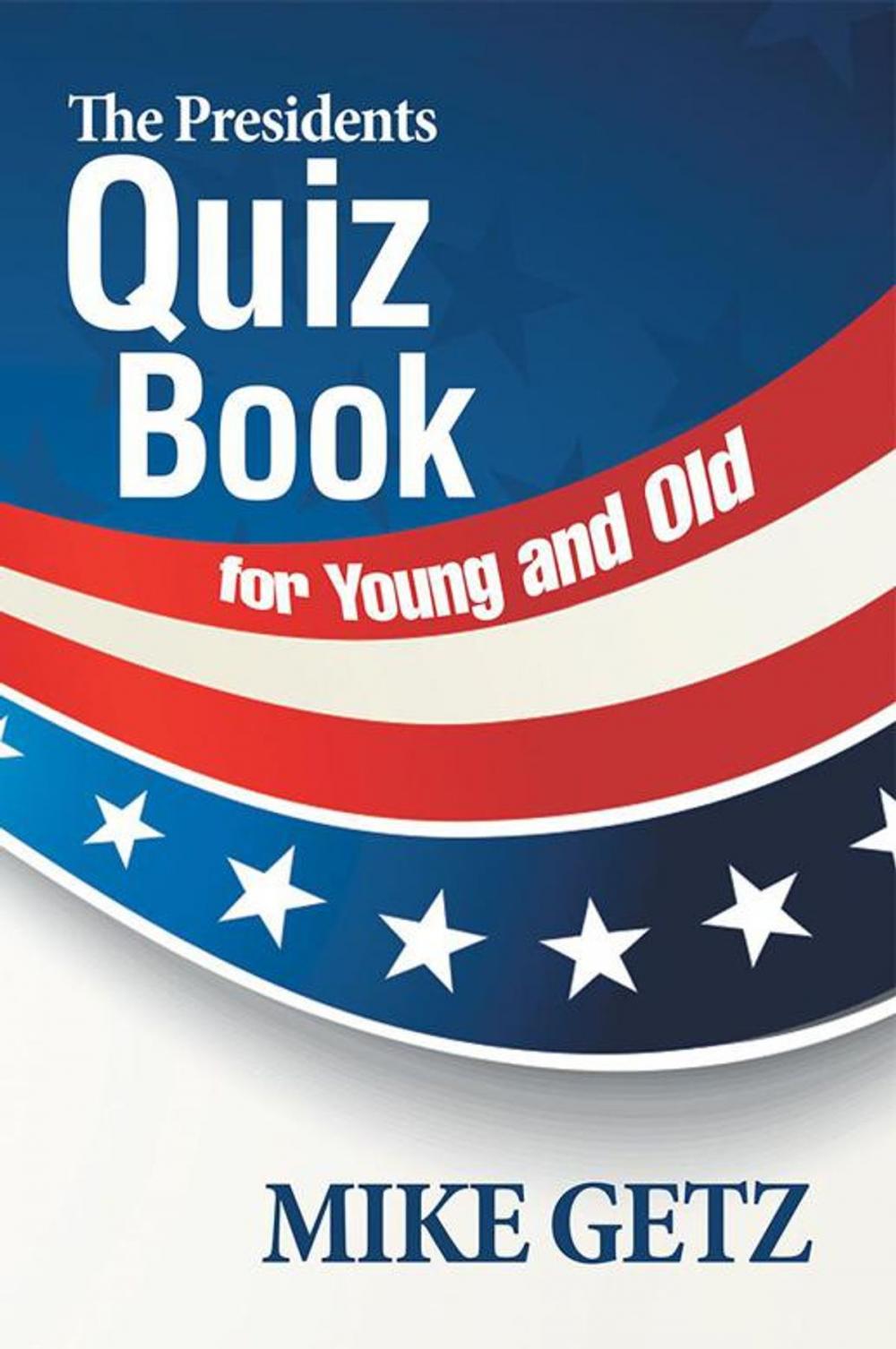 Big bigCover of The Presidents Quiz Book for Young and Old