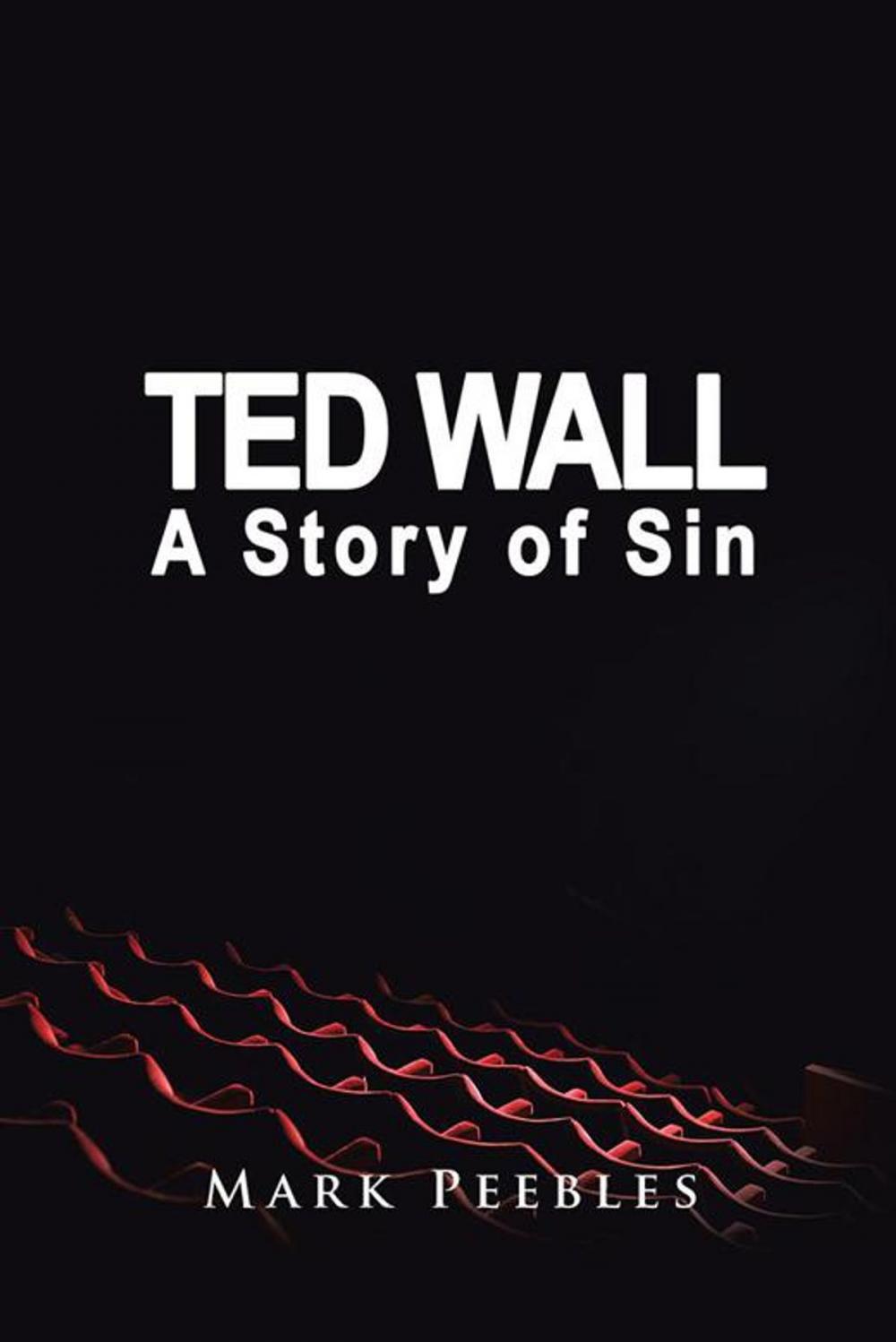 Big bigCover of Ted Wall, a Story of Sin