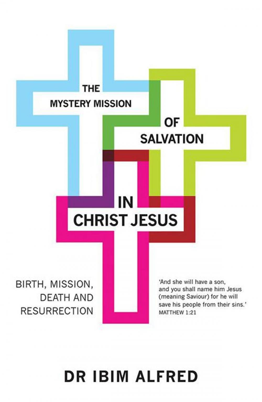 Big bigCover of The Mystery Mission of Salvation in Christ Jesus