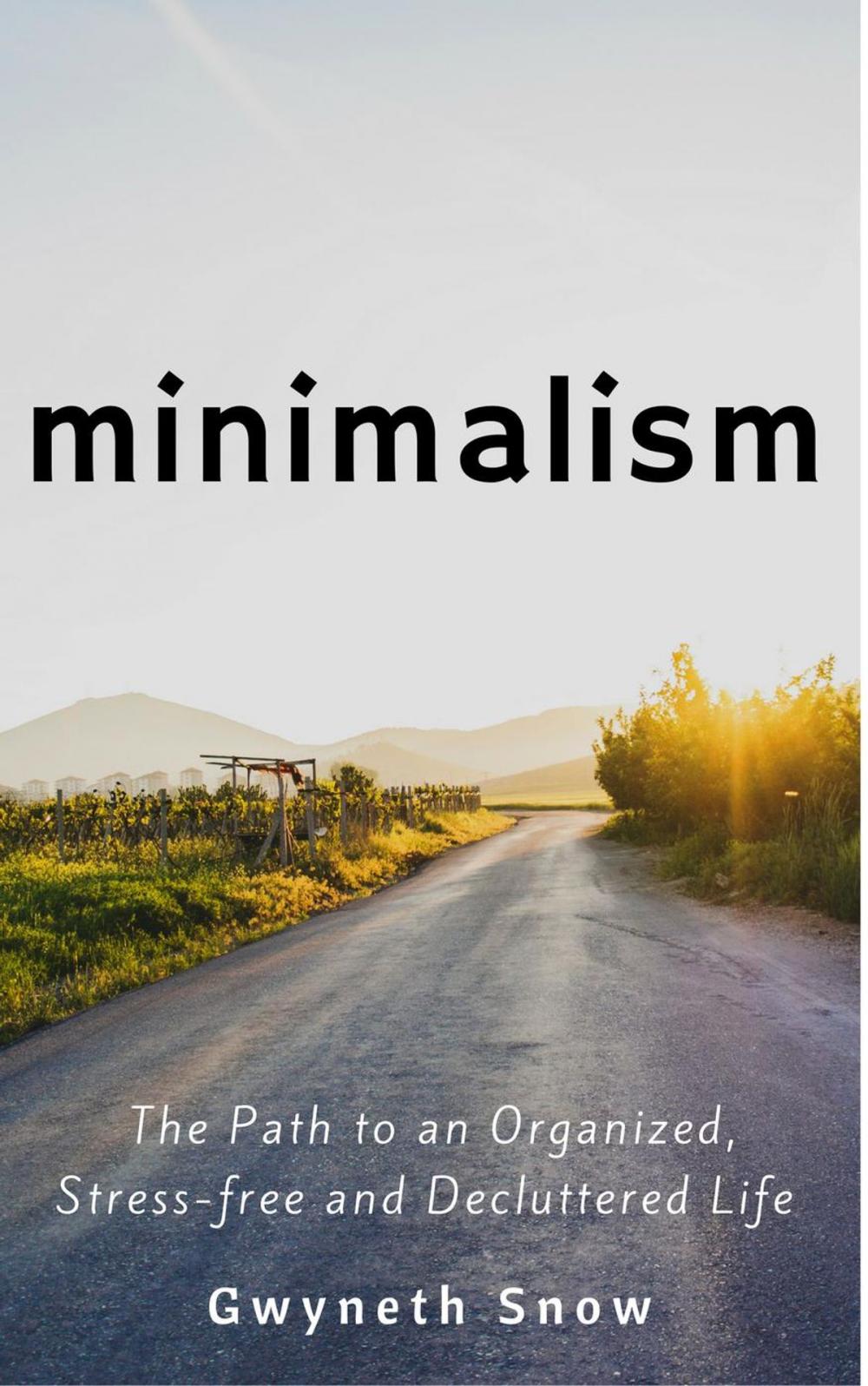 Big bigCover of Minimalism: The Path to an Organized, Stress-free and Decluttered Life