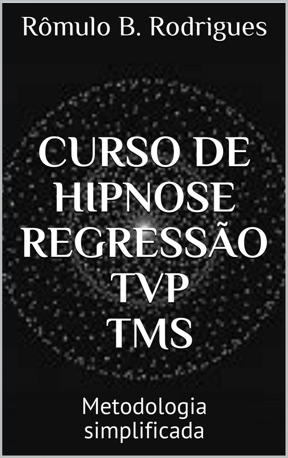 Big bigCover of CURSO DE HIPNOSE, REGRESSÃO, TVP, TMS