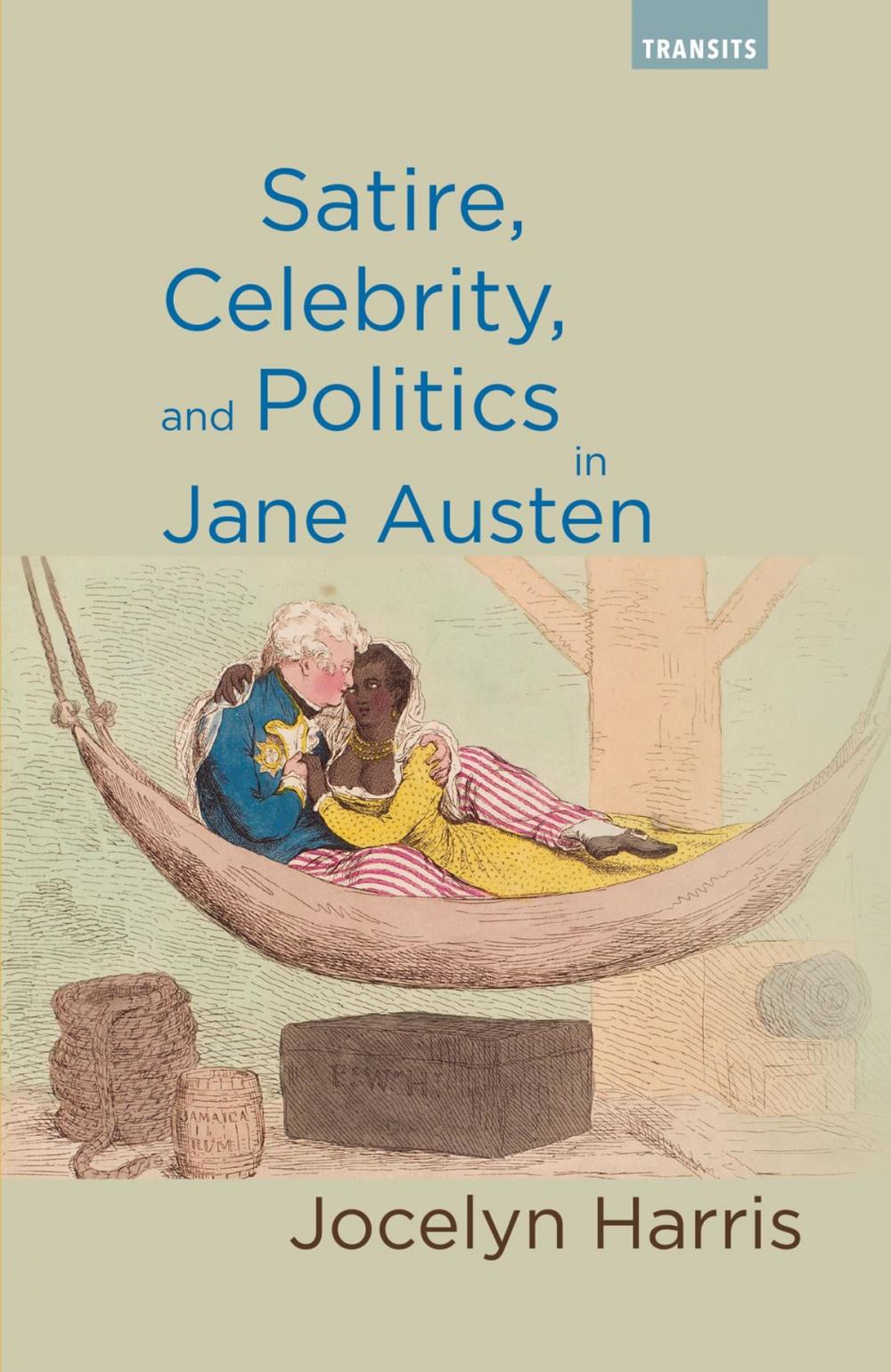 Big bigCover of Satire, Celebrity, and Politics in Jane Austen