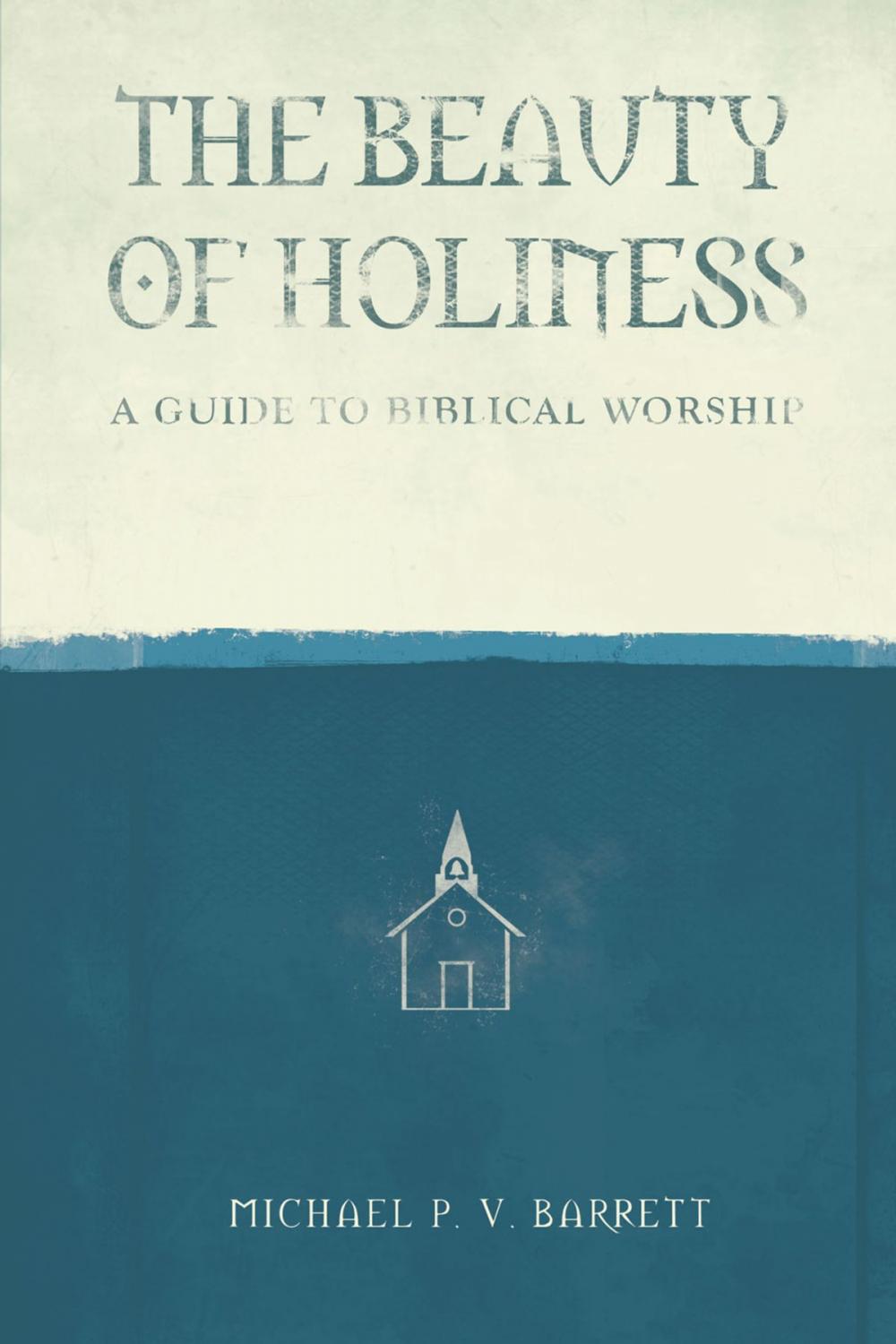 Big bigCover of The Beauty of Holiness