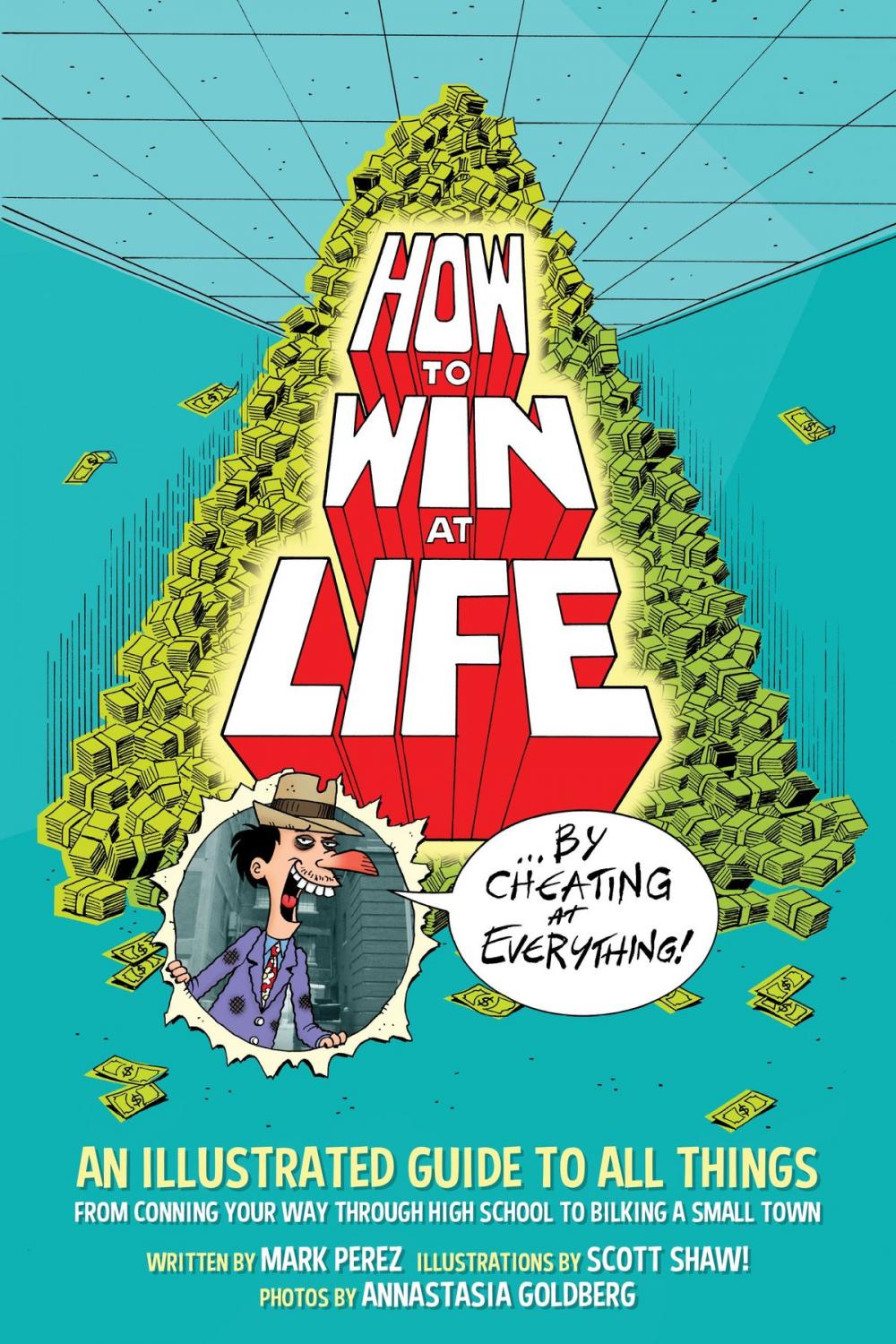 Big bigCover of How to Win at Life by Cheating at Everything