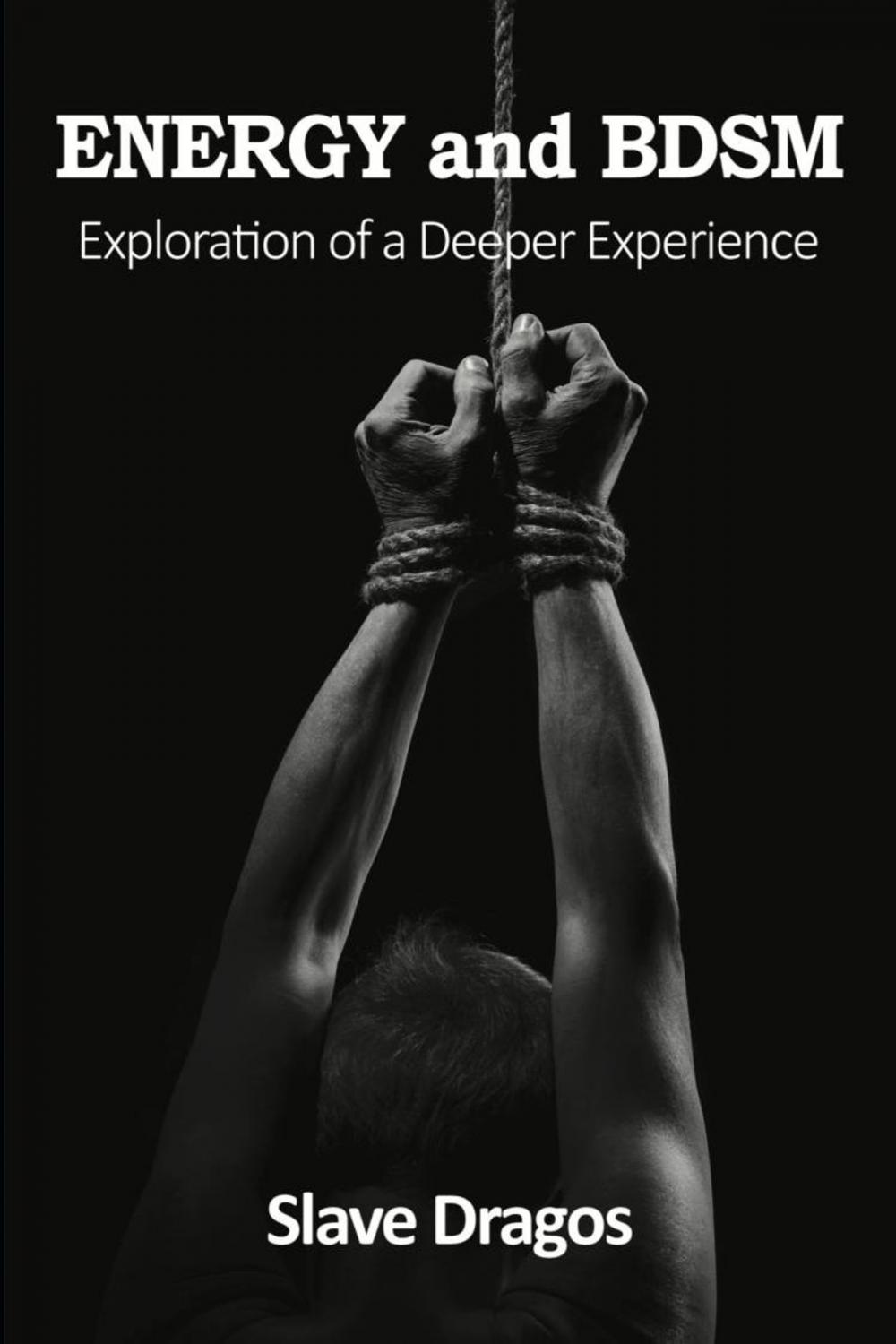 Big bigCover of ENERGY and BDSM: Exploration of a Deeper Experience