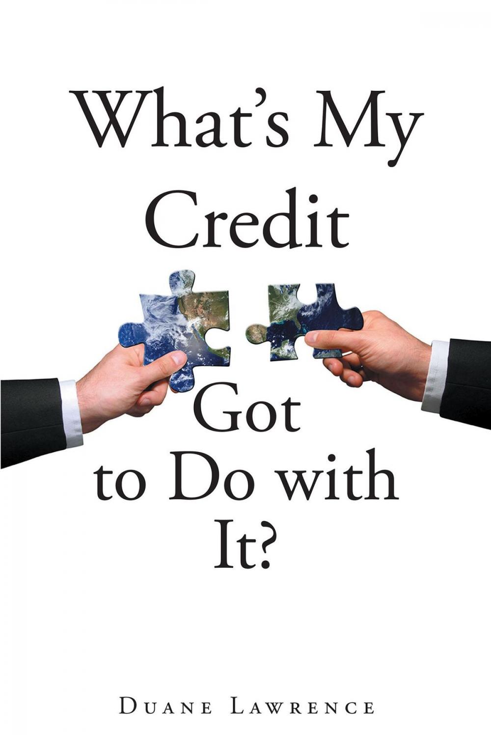 Big bigCover of What's My Credit Got to Do with It?