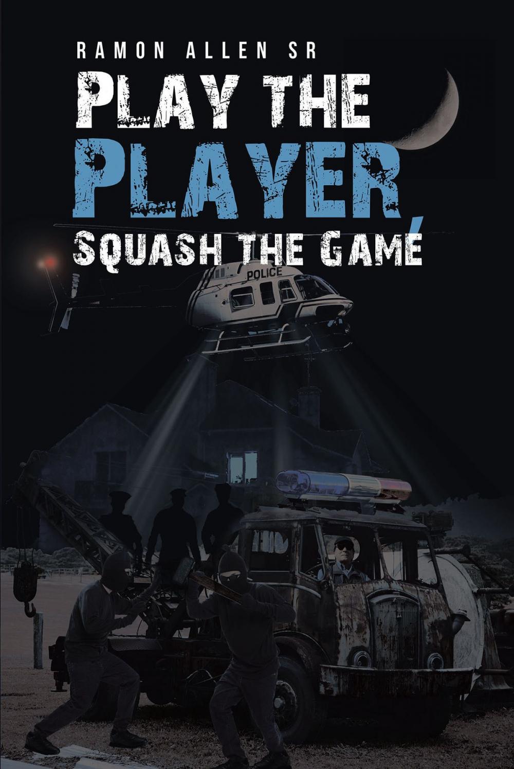 Big bigCover of Play the Player, Squash the Game