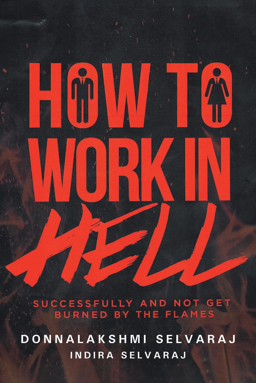 Big bigCover of How to Work in Hell Successfully and Not Get Burned by the Flames