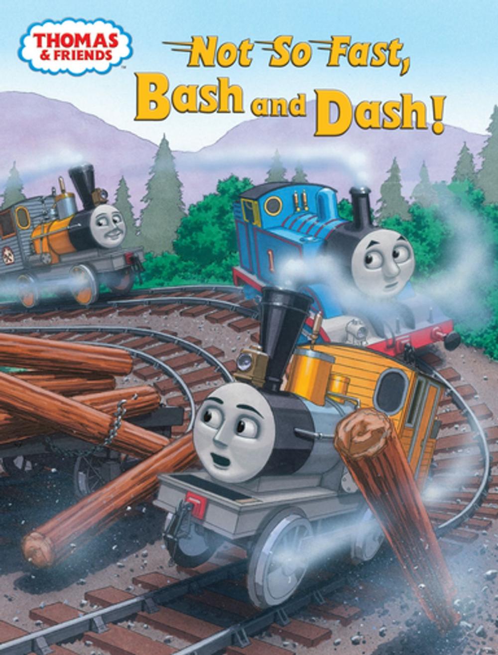 Big bigCover of Not So Fast, Bash and Dash! (Thomas & Friends)