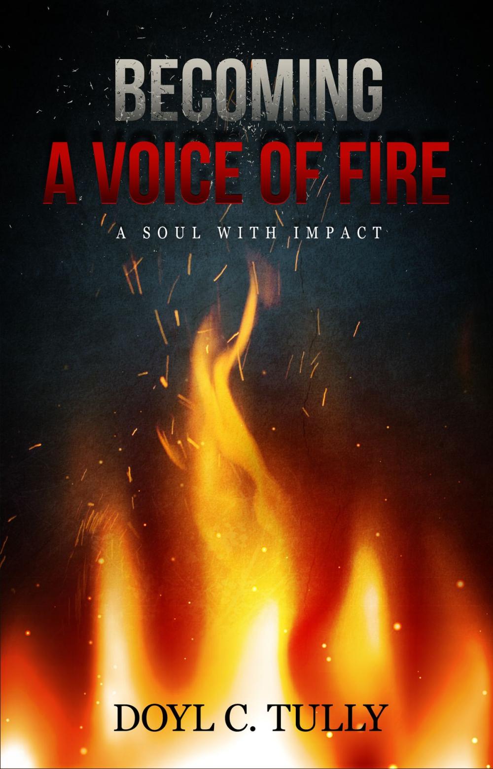 Big bigCover of Becoming a Voice of Fire