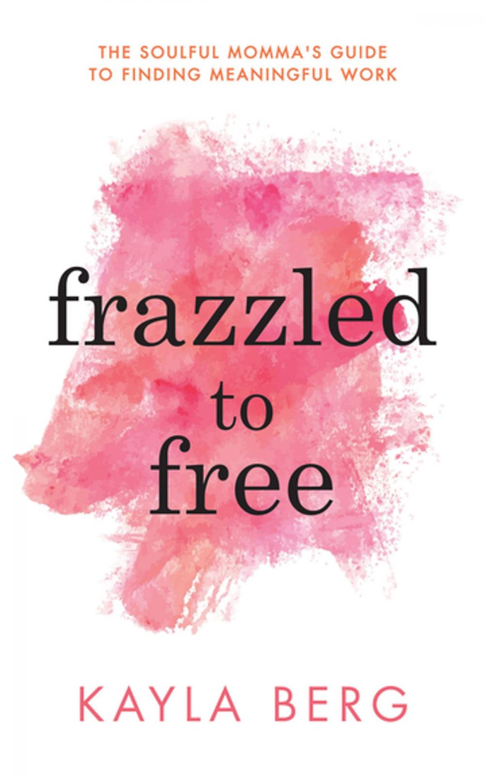 Big bigCover of Frazzled to Free