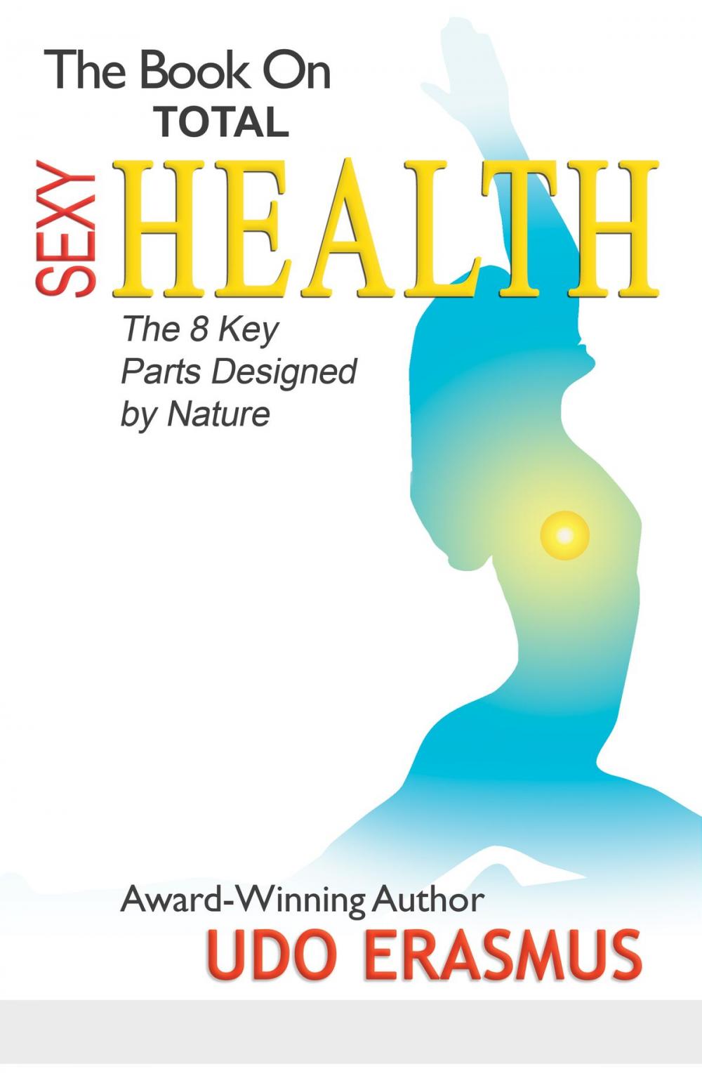 Big bigCover of The Book On Total Sexy Health