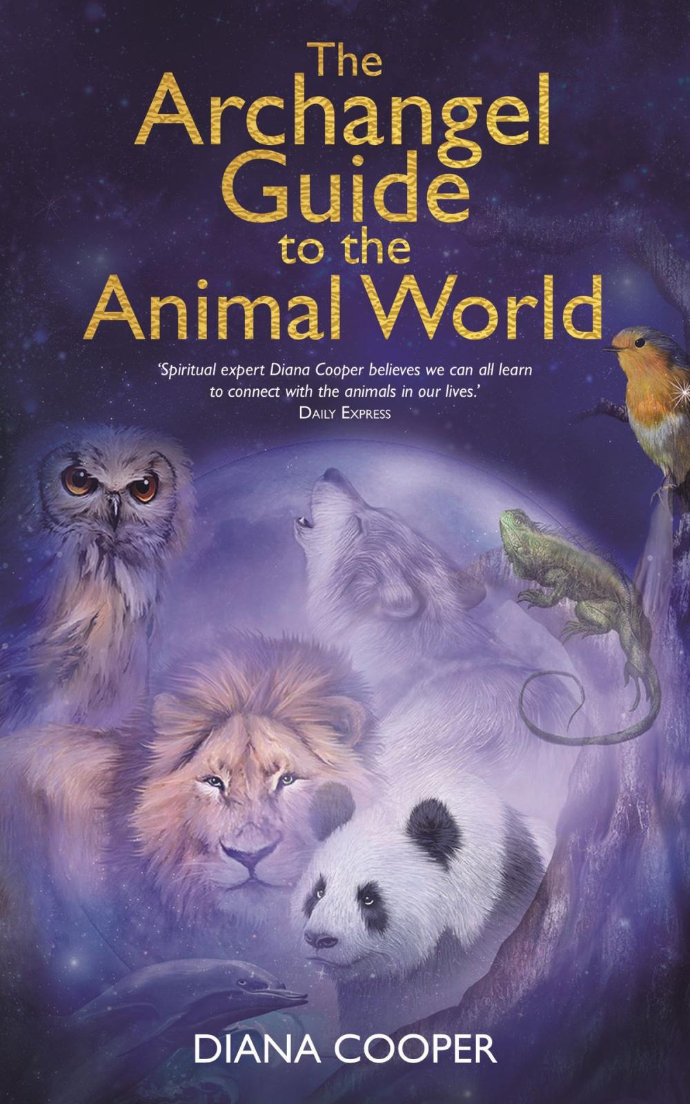 Big bigCover of The Archangel Guide to the Animal World