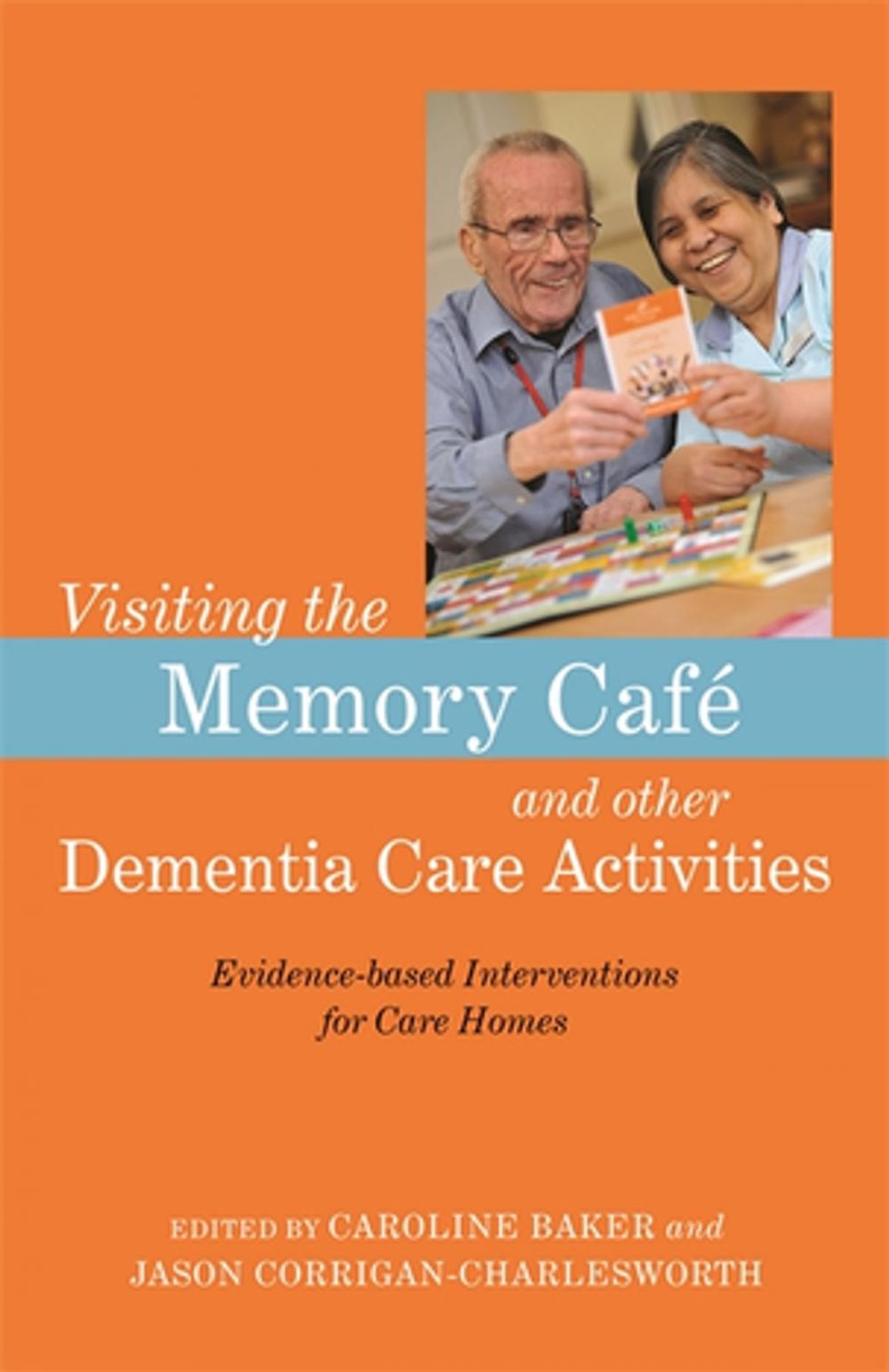 Big bigCover of Visiting the Memory Café and other Dementia Care Activities