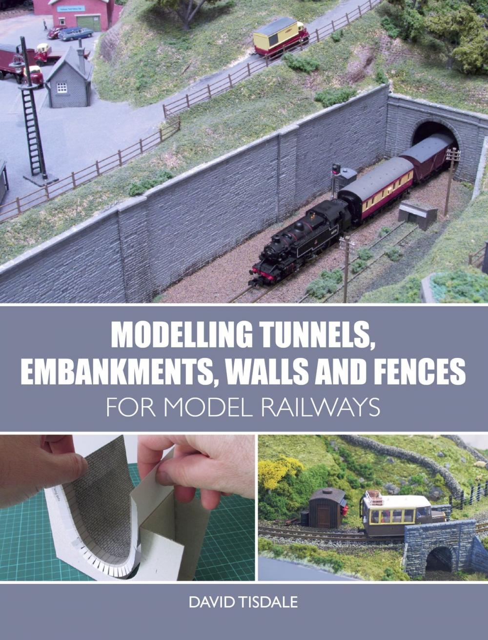 Big bigCover of Modelling Tunnels, Embankments, Walls and Fences for Model Railways