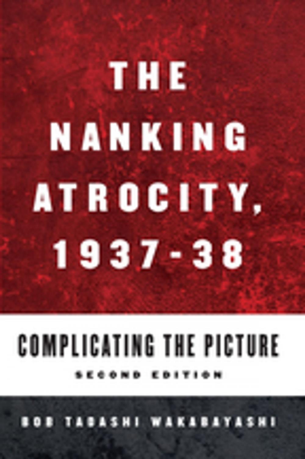 Big bigCover of The Nanking Atrocity, 1937-1938