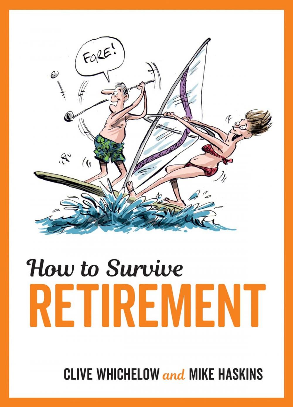 Big bigCover of How to Survive Retirement