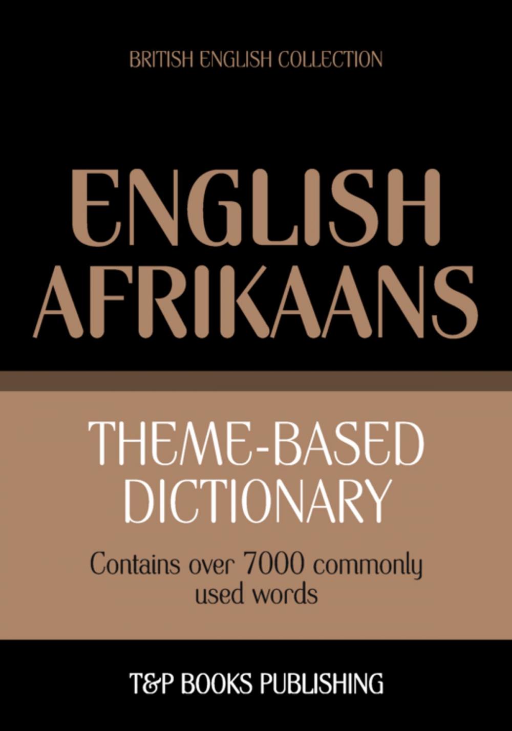 Big bigCover of Theme-based dictionary British English-Afrikaans - 7000 words