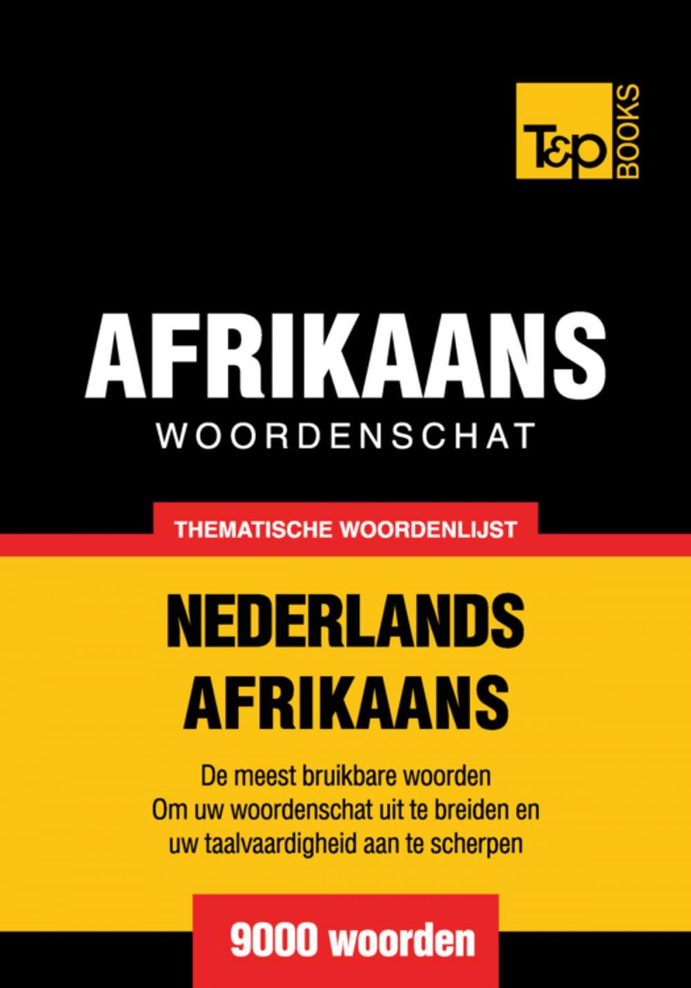 Big bigCover of Thematische woordenschat Nederlands-Afrikaans - 9000 woorden