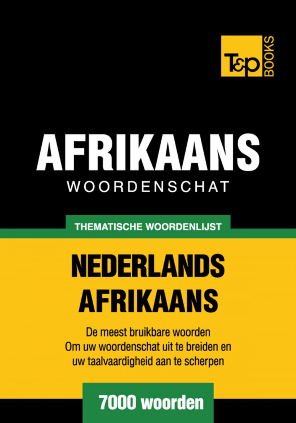 Big bigCover of Thematische woordenschat Nederlands-Afrikaans - 7000 woorden