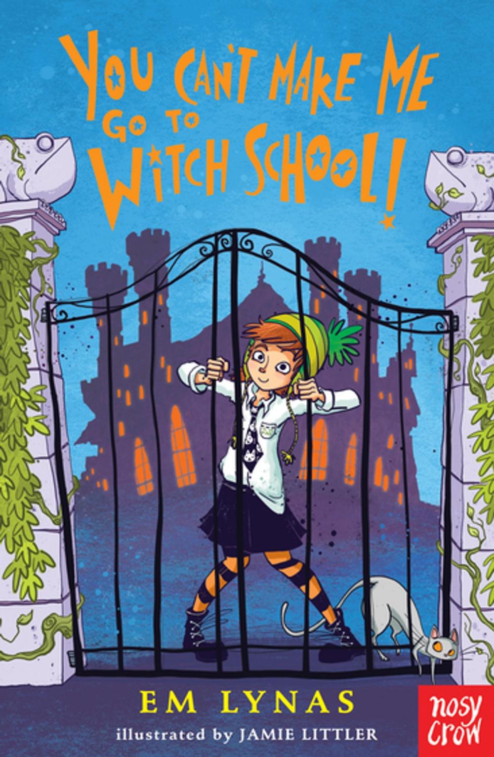 Big bigCover of You Can't Make Me Go To Witch School!