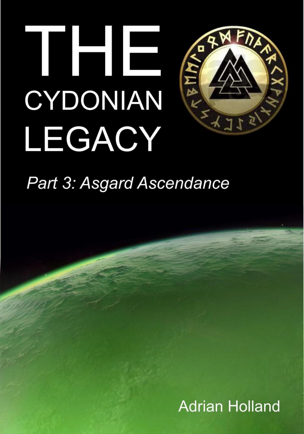 Big bigCover of The Cydonian Legacy: Part 3 - Asgard Ascendance