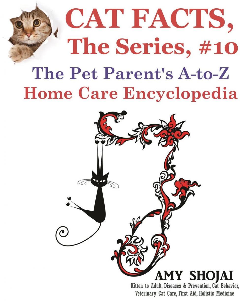 Big bigCover of Cat Facts, The Series #10: The Pet Parent's A-to-Z Home Care Encyclopedia