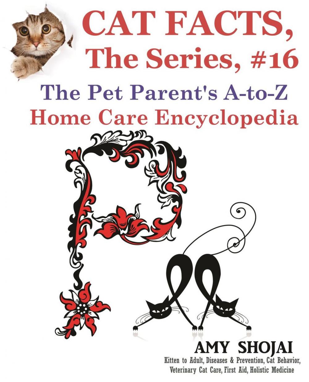 Big bigCover of Cat Facts, The Series #16: The Pet Parent's A-to-Z Home Care Encyclopedia