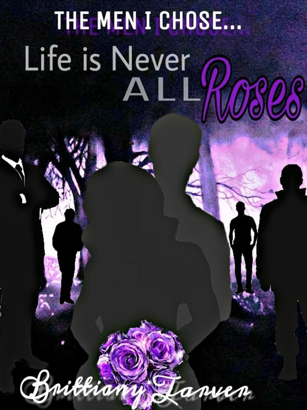 Big bigCover of The Men I Chose....Life is Never All Roses