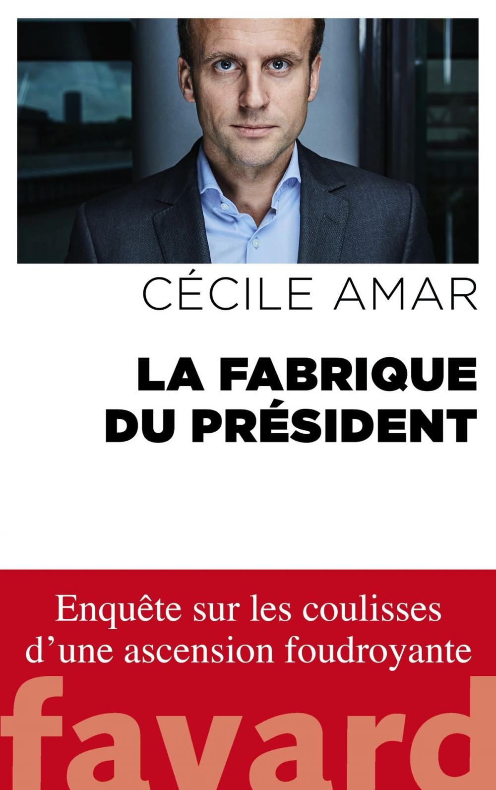 Big bigCover of La Fabrique du Président