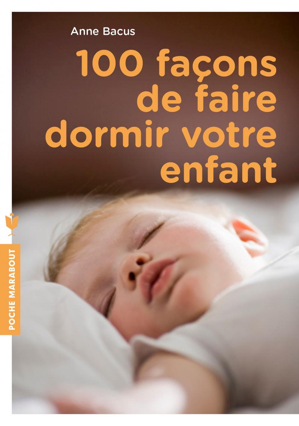 Big bigCover of 100 façons de faire dormir votre enfant