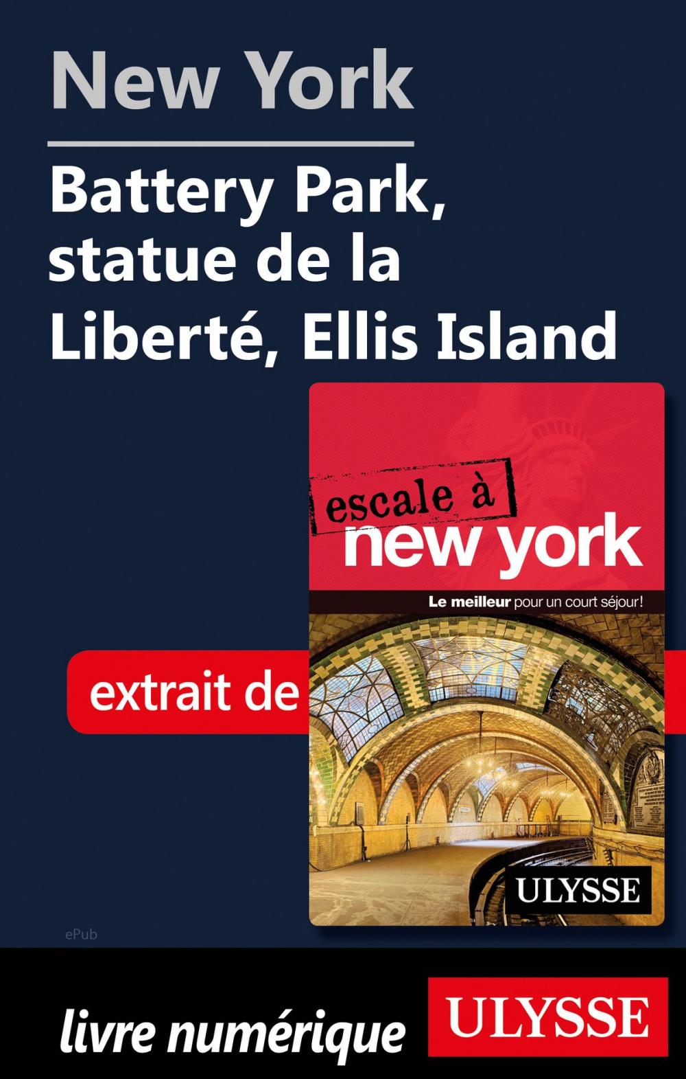 Big bigCover of New York Battery Park, statue de la Liberté, Ellis Island