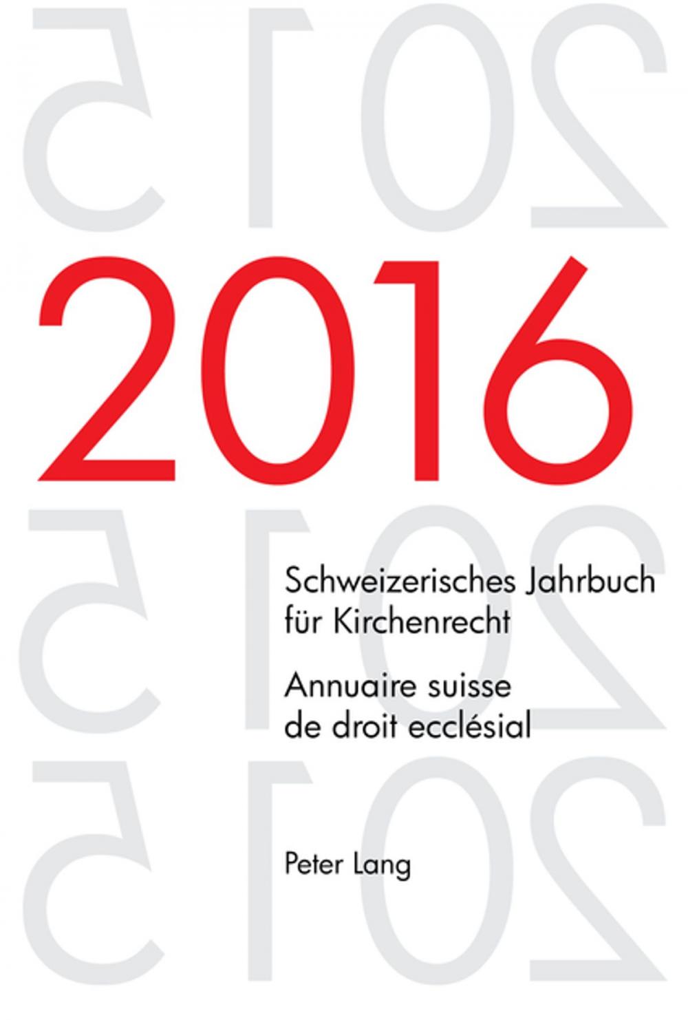 Big bigCover of Schweizerisches Jahrbuch fuer Kirchenrecht. Bd. 21 (2016) Annuaire suisse de droit ecclésial. Vol. 21 (2016)