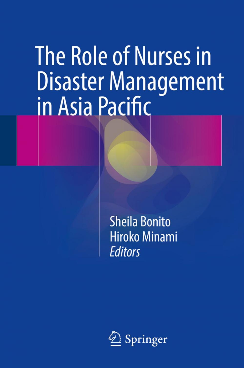 Big bigCover of The Role of Nurses in Disaster Management in Asia Pacific