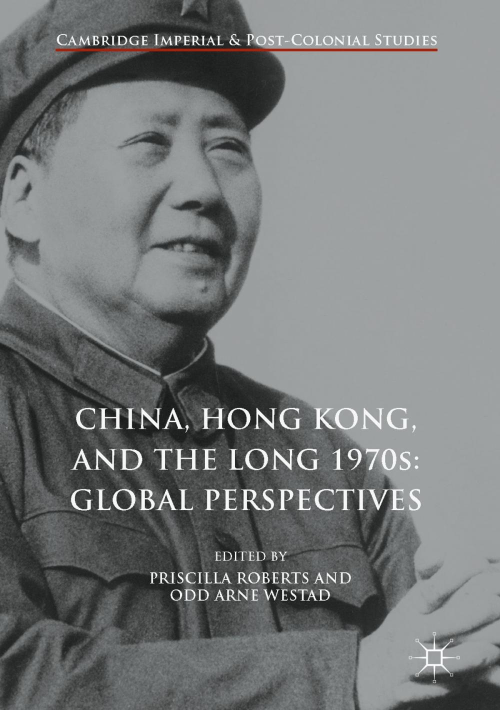 Big bigCover of China, Hong Kong, and the Long 1970s: Global Perspectives