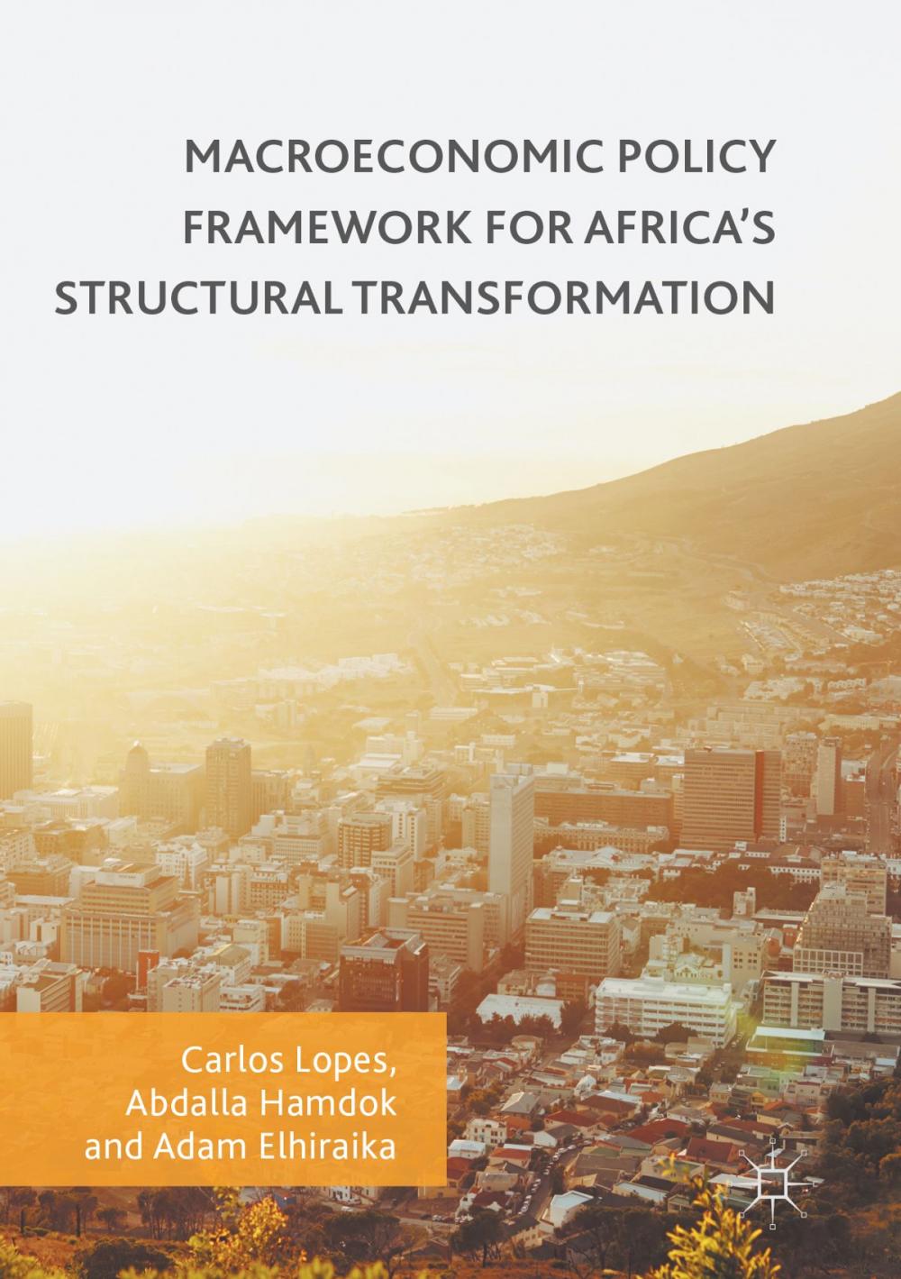 Big bigCover of Macroeconomic Policy Framework for Africa's Structural Transformation