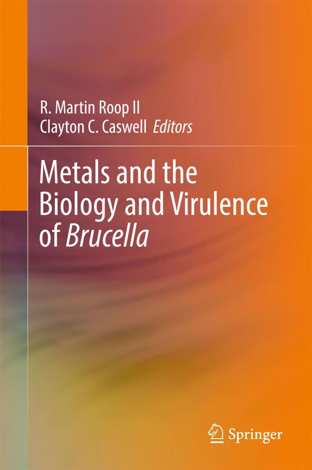 Big bigCover of Metals and the Biology and Virulence of Brucella