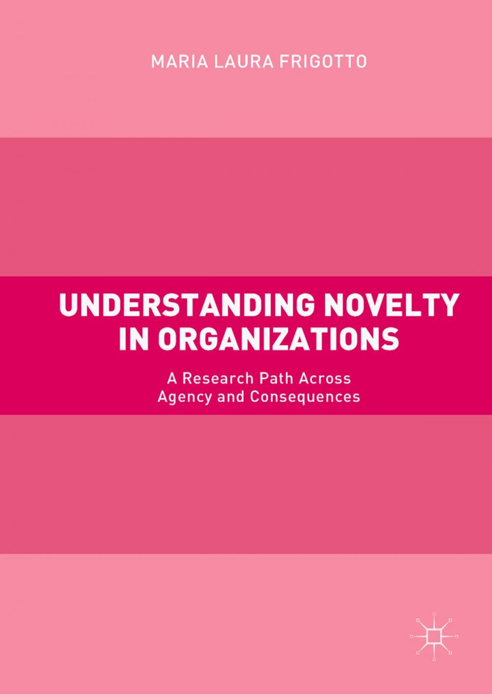 Big bigCover of Understanding Novelty in Organizations