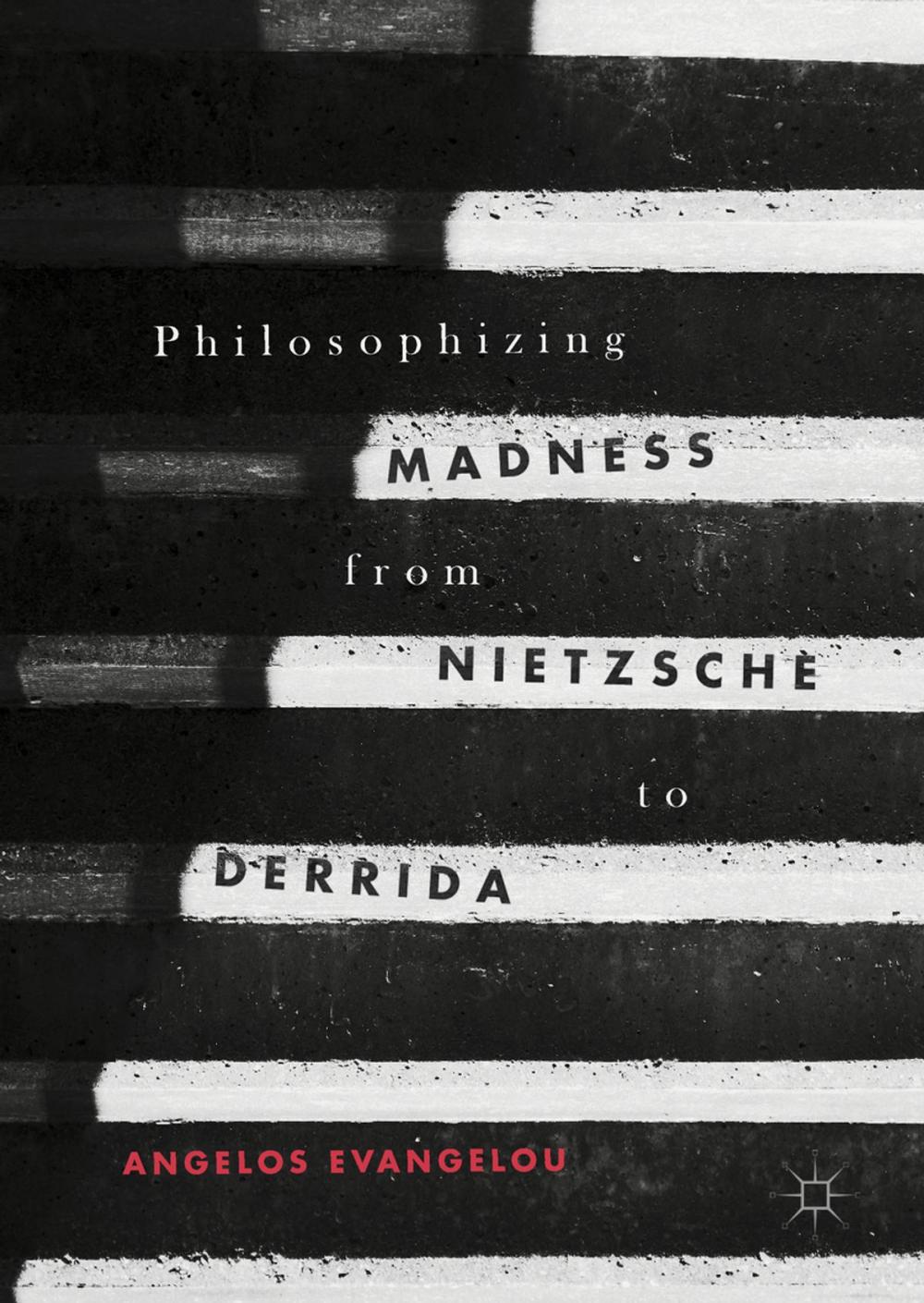 Big bigCover of Philosophizing Madness from Nietzsche to Derrida