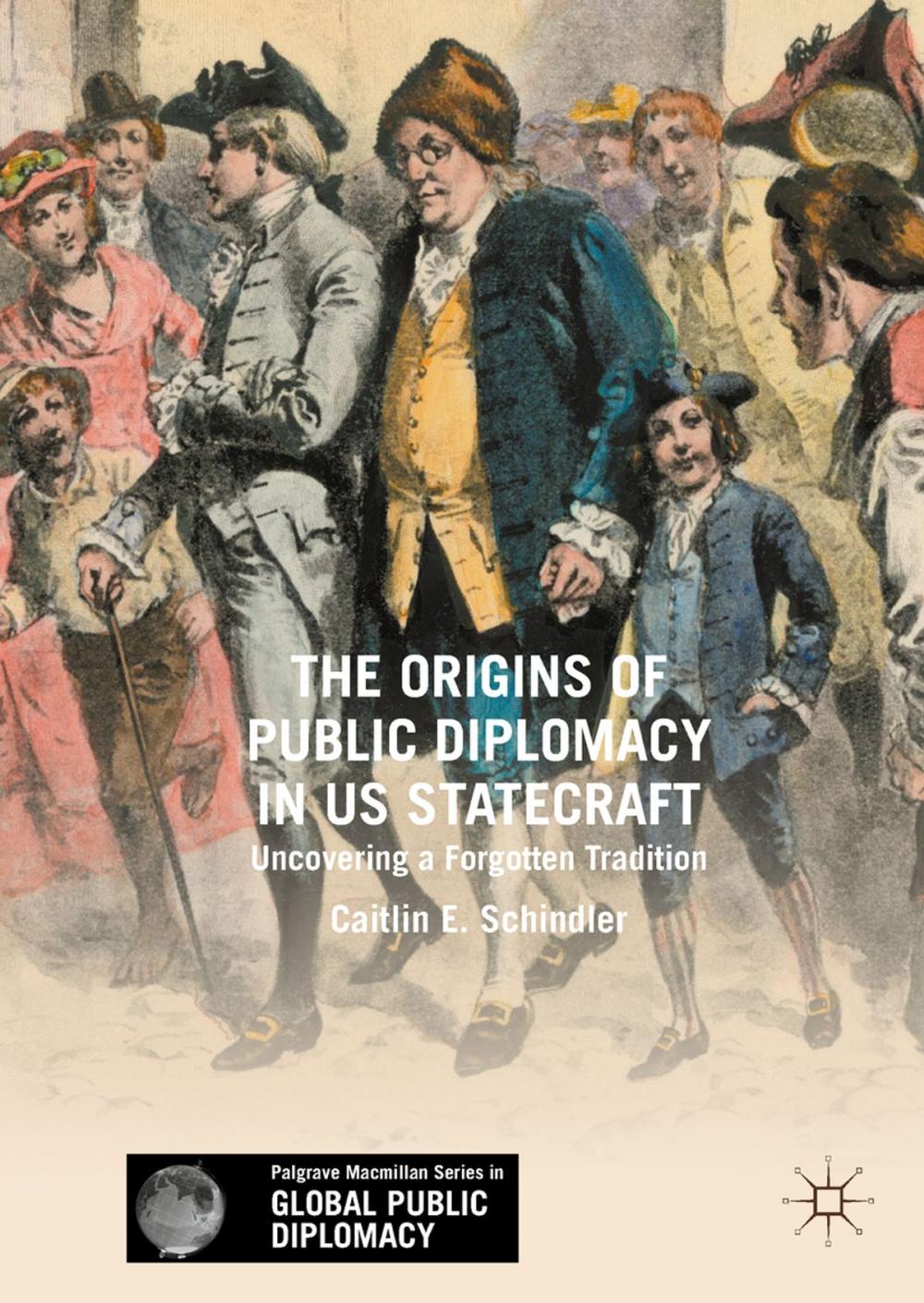 Big bigCover of The Origins of Public Diplomacy in US Statecraft